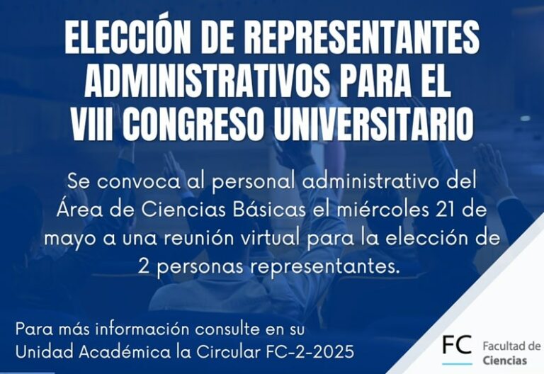 Elección de representantes administrativos del área de Ciencias para el VIII Congreso Universitario